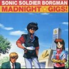 Chouon Senshi Borgman: Madnight☆Gigs!